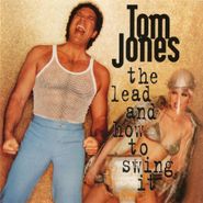 Tom Jones, The Lead And How To Swing It (CD)