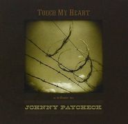 Various Artists, Touch My Heart: A Tribute to Johnny Paycheck (CD)