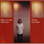 Townes Van Zandt, High, Low and In Between (CD)