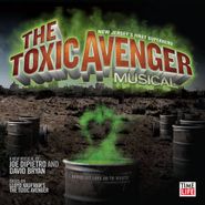 David Bryan, The Toxic Avenger Musical [Original Cast Recording] (CD)