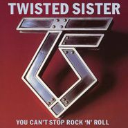 Twisted Sister, You Can't Stop Rock 'n' Roll [Deluxe Edition] (CD)