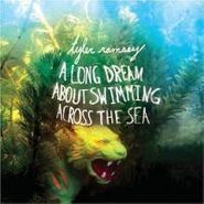 Tyler Ramsey, A Long Dream About Swimming Across The Sea (CD)