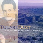 Various Artists, Tulare Dust: A Songwriters' Tribute to Merle Haggard (CD)