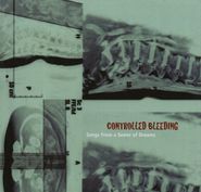 Controlled Bleeding, Songs From A Sewer Of Dreams [Box Set] [Limited Edition] (LP)