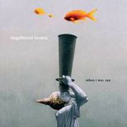Vagabond Lovers, When I Was You (CD)