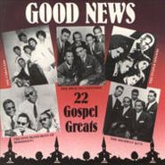 Various Artists, Good News (22 Gospel Greats) (CD)