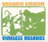 Velvet Crush, Timeless Melodies [Import] (CD)