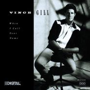 Vince Gill, When I Call Your Name (CD)