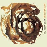 Wim Mertens, Kere Weerom (CD)