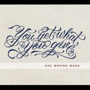 Zac Brown Band, You Get What You Give (CD)