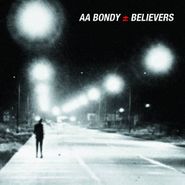 A.A. Bondy, Believers (CD)