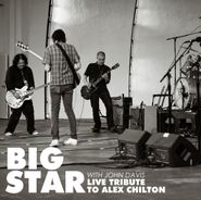 Big Star, Live Tribute To Alex Chilton (7")