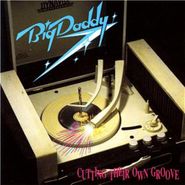 Big Daddy, Cutting Their Own Groove (CD)