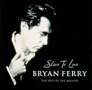 Bryan Ferry, Slave To Love: The Best Of The Ballads (CD)