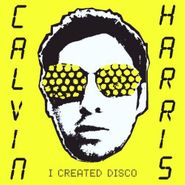 Calvin Harris, I Created Disco [Import] CD)