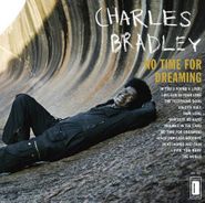 Charles Bradley, No Time For Dreaming (CD)