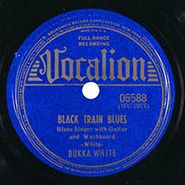 Bukka White, Black Train Blues / Fixin' To Die Blues