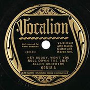 The Allen Brothers, Hey Buddy, Won't You Roll Down The Line / Salty Dog, Hey Hey Hey