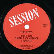 Cripple Clarence Lofton, The Fives / South End Boogie