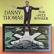 Danny Thomas, The Jazz Singer