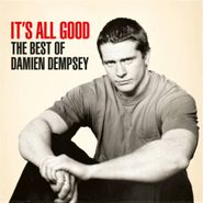 Damien Dempsey, It's All Good: The Best Of Damien Dempsey (CD)