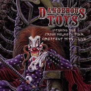 Dangerous Toys, Vitamins And Crash Helmets Tour: Greatest Hits - Live (CD)
