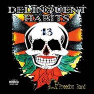 Delinquent Habits, Freedom Band (CD)