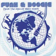 Various Artists, Funk and Boogie: From The Great White North (CD)