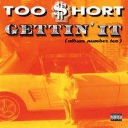 Too Short, Gettin' It (Album Number Ten) (CD)