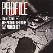 Various Artists, Giant Single: The Profile Records Rap Anthology [Record Store Day] (LP)