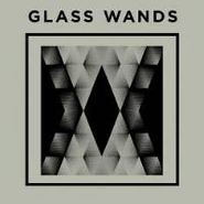Glass Wands, Glass Wands (CD)