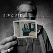 Guy Clark, My Favorite Picture Of You (CD)