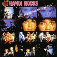 Hanoi Rocks, All Those Wasted Years [Import] (CD)