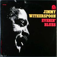 Jimmy Witherspoon, Evenin' Blues [Remastered] (LP)