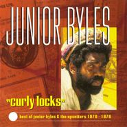 Junior Byles, Curly Locks: Best Of Junior Byles And The Upsetters 1970-1976 (CD)