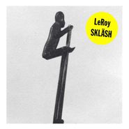 Leroy, Skläsh (LP)