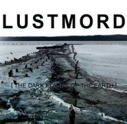 Lustmord, [The Dark Places Of The Earth] [Limited Edition] (CD)
