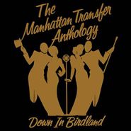 The Manhattan Transfer, The Manhattan Transfer Anthology: Down In Birdland (CD)
