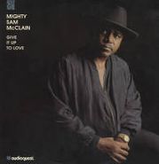 Mighty Sam McClain, Give It Up To Love (CD)