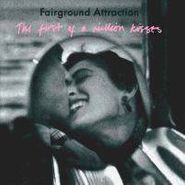 Fairground Attraction, The First Of A Million Kisses (CD)