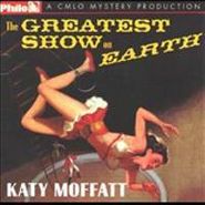 Katy Moffatt, The Greatest Show on Earth (CD)