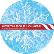 Chris Phillips, North Pole Lounge: A Christmas Chillout Collection (CD)