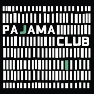 Pajama Club, Pajama Club (LP)