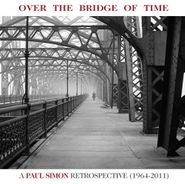Paul Simon, Over the Bridge of Time: A Paul Simon Retrospective (1964-2011) (CD)