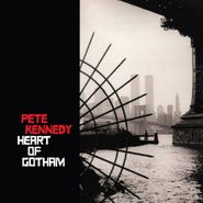 Pete Kennedy, Heart Of Gotham (CD)