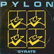 Pylon, Gyrate Plus (CD)