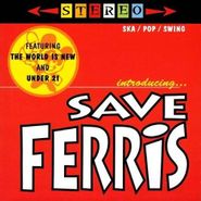 Save Ferris, Introducing Save Ferris (CD)