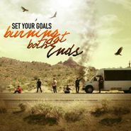 Set Your Goals, Burning At Both Ends (CD)