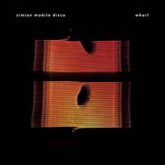 Simian Mobile Disco, Whorl (CD)