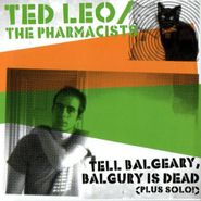 Ted Leo & The Pharmacists, Tell Balgeary, Balgury Is Dead (CD)